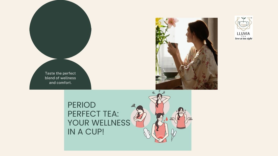 Periods perfect tea lluvia tea
